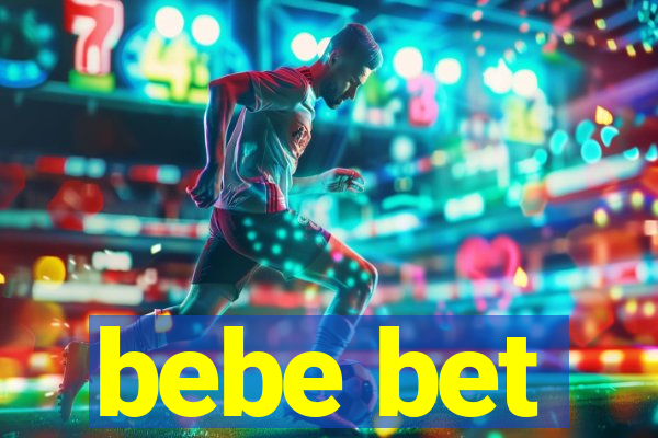 bebe bet